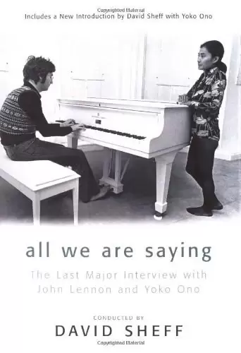 All We Are Saying
: The Last Major Interview with John Lennon and Yoko Ono