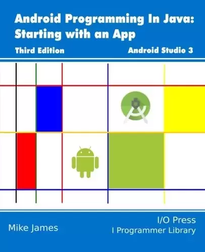 Android Programming In Java: Starting with an App, 3rd Edition