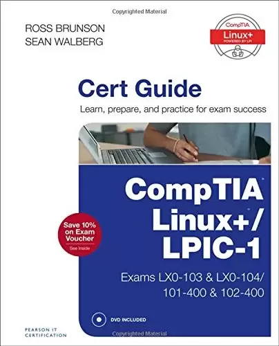 CompTIA Linux+ / LPIC-1 Cert Guide: (Exams LX0-103 & LX0-104/101-400 & 102-400)