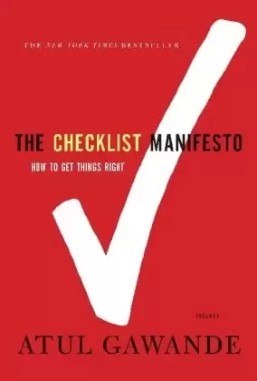 The Checklist Manifesto
: How to Get Things Right