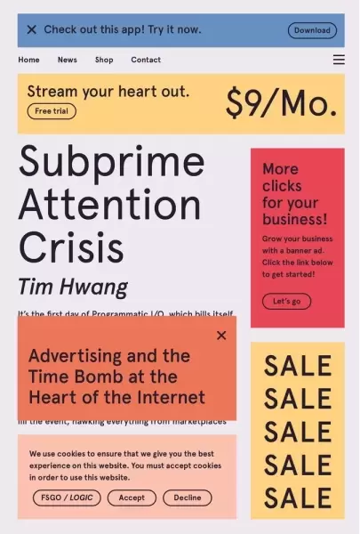 Subprime Attention Crisis
: Advertising and the Time Bomb at the Heart of the Internet