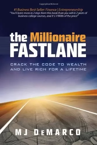 The Millionaire Fastlane
: Crack the Code to Wealth and Live Rich for a Lifetime