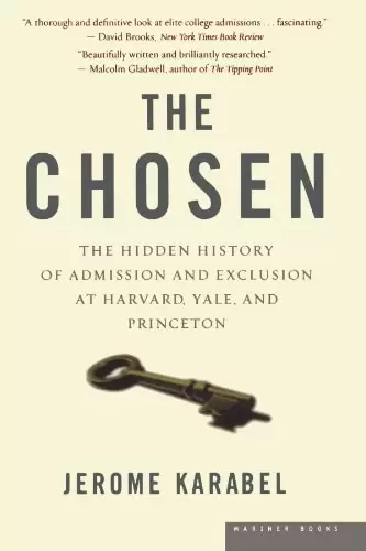 The Chosen
: The Hidden History of Admission and Exclusion at Harvard, Yale, and Princeton
