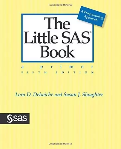 The Little SAS Book
: A Primer, Fifth Edition