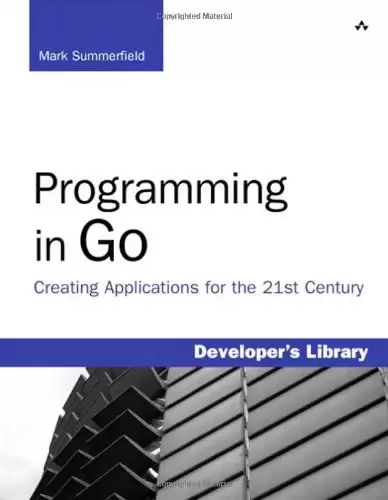 Programming in Go
: Creating Applications for the 21st Century