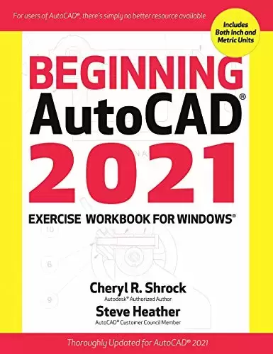 Beginning AutoCAD© 2021 Exercise Workbook
