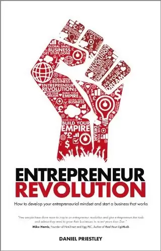 Entrepreneur Revolution
: How to develop your entrepreneurial mindset and start a business that works