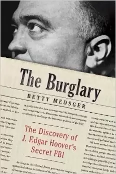 The Burglary
: The Discovery of J. Edgar Hoover's Secret FBI