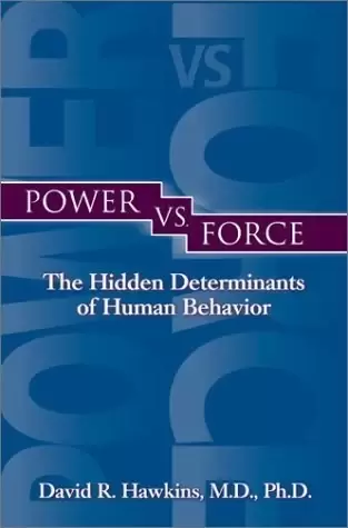 Power vs. Force
: The Hidden Determinants of Human Behavior
