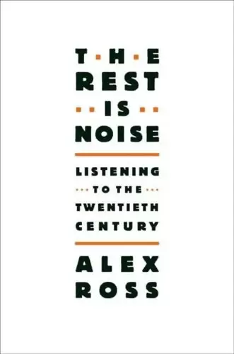 The Rest Is Noise
: Listening to the Twentieth Century