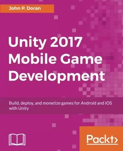 Unity 2017 Mobile Game Development