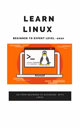 Learn Linux Beginner to Expert Level -2020: Go from Beginner to Advanced with linux