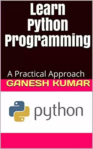 Learn Python Programming: A Practical Approach