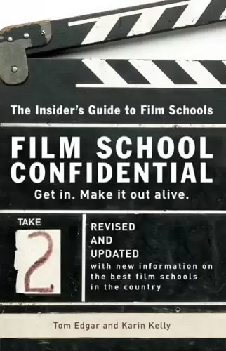 Film School Confidential
: The Insider's Guide To Film Schools