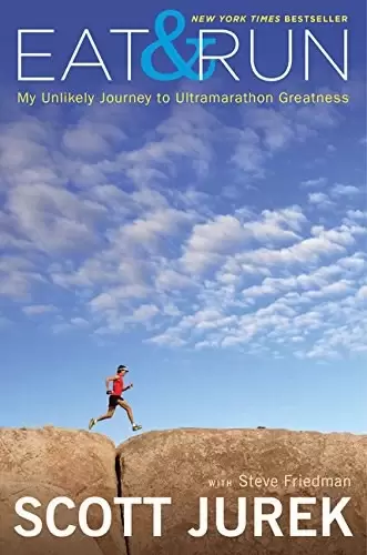 Eat and Run
: My Unlikely Journey to Ultramarathon Greatness