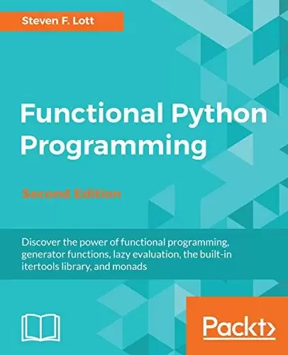 Functional Python Programming, 2nd Edition