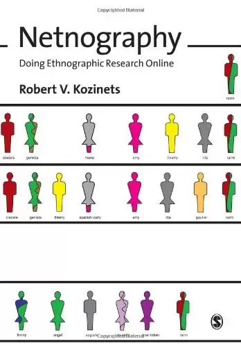 Netnography
: Doing Ethnographic Research Online