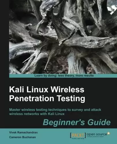 Kali Linux: Wireless Penetration Testing Beginner’s Guide