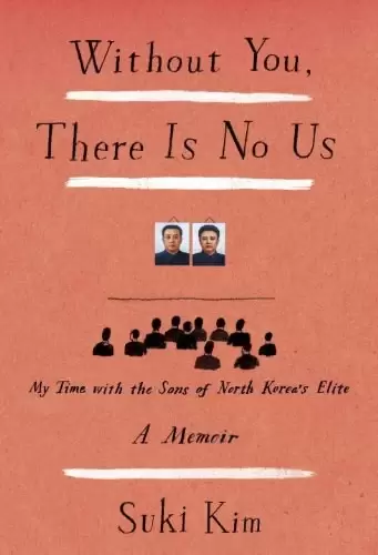 Without You, There Is No Us
: My Time with the Sons of North Korea's Elite