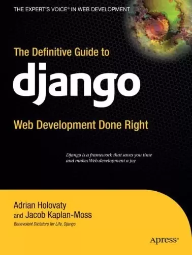 The Definitive Guide to Django
: Web Development Done Right