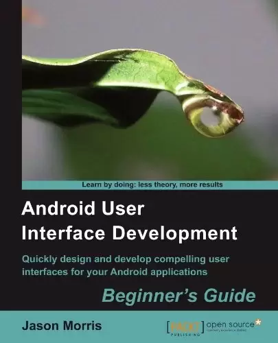 Android User Interface Development: Beginner’s Guide