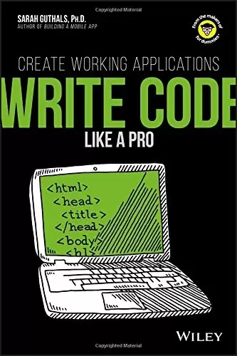 Write Code Like a Pro: Create Working Applications