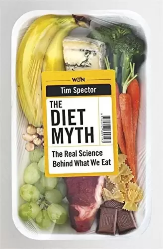 The Diet Myth
: The Real Science Behind What We Eat