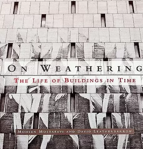 On Weathering
: The Life of Buildings in Time