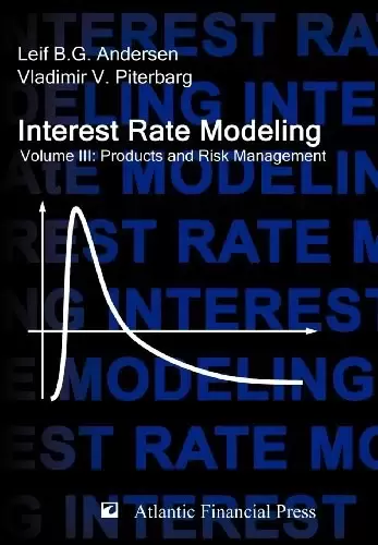 Interest Rate Modeling. Volume 3
: Products and Risk Management
