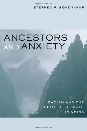 Ancestors and Anxiety
: Daoism and the Birth of Rebirth in China