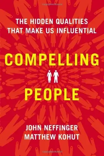 Compelling People
: The Hidden Qualities That Make Us Influential