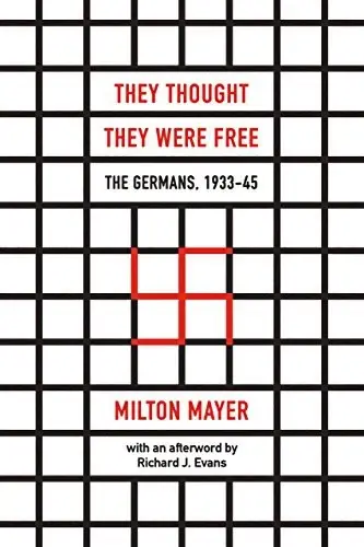 They Thought They Were Free
: The Germans, 1933–45
