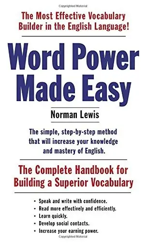 Word Power Made Easy
: The Complete Handbook for Building a Superior Vocabulary