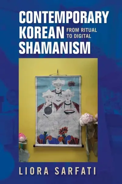 Contemporary Korean Shamanism
: From Ritual to Digital