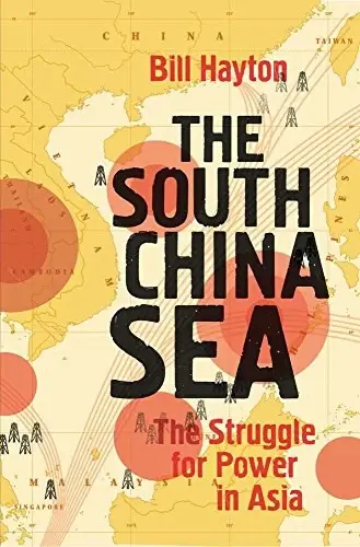 The South China Sea
: The Struggle for Power in Asia