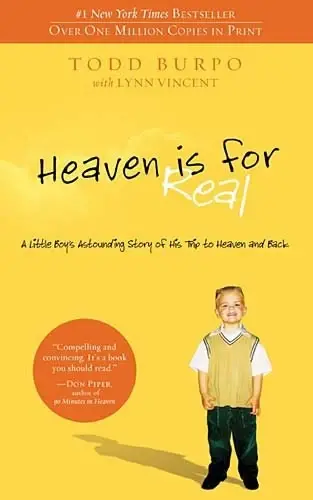 Heaven Is for Real
: A little boy's astrounding story of his trip to heaven and back