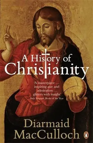 A History of Christianity
: The First Three Thousand Years