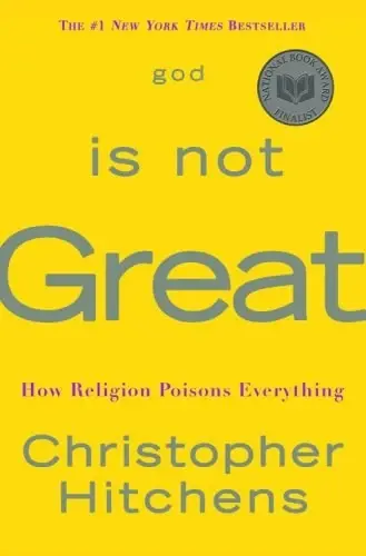 God Is Not Great
: How Religion Poisons Everything