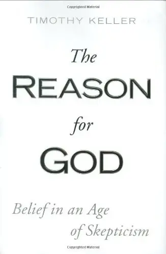 The Reason for God
: Belief in an Age of Skepticism