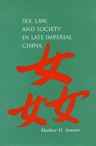 Sex, Law, and Society in Late Imperial China