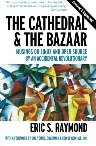 The Cathedral & the Bazaar
: Musings on Linux and Open Source by an Accidental Revolutionary
