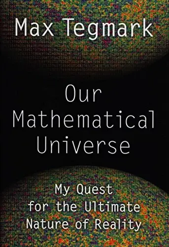 Our Mathematical Universe
: My Quest for the Ultimate Nature of Reality