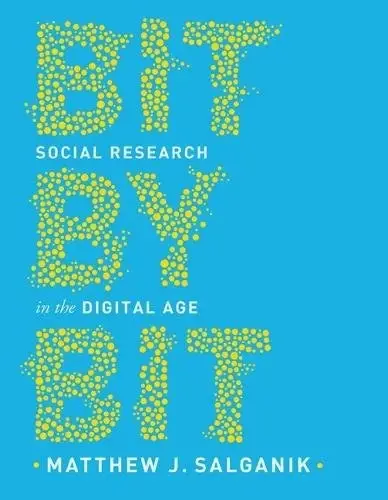 Bit by Bit
: Social Research in the Digital Age
