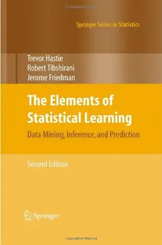 The Elements of Statistical Learning
: Data Mining, Inference, and Prediction