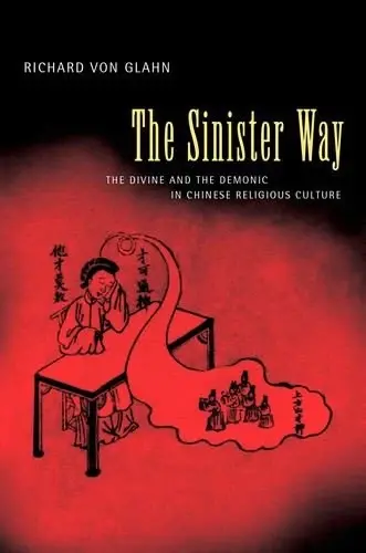 The Sinister Way
: The Divine and the Demonic in Chinese Religious Culture