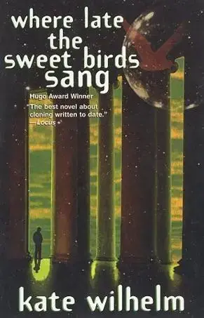 Where Late The Sweet Birds Sang
: A Novel