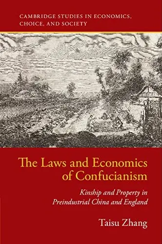 The Laws and Economics of Confucianism
: Kinship and Property in Preindustrial China and England