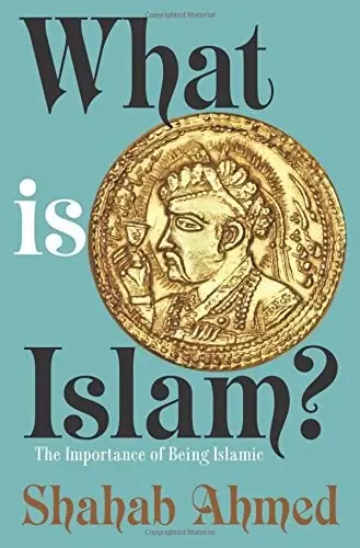 What Is Islam?
: The Importance of Being Islamic