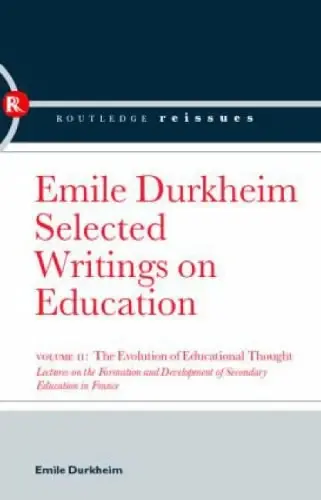 The Evolution of Educational Thought
: Lectures on the formation and development of secondary education in France