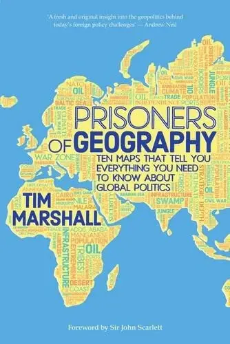 Prisoners of Geography
: Ten Maps That Tell You Everything You Need To Know About Global Politics